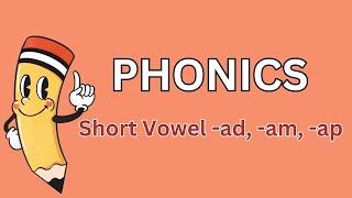 PHONICS I -ad, -am, -ap SHORT VOWEL SOUNDS I with Teacher Jake