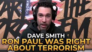 Dave Smith - Ron Paul Is Still Right About Terrorism