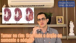 Tenho um tumor no rim, preciso retirar todo o órgão? [Vou mostrar casos reais!] #cancer #urologia