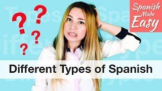 Different types of Spanish  | Spanish Lessons