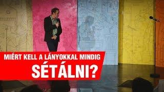 Tóth Szabolcs: Miért kell a lányokkal mindig sétálni?