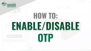 Enable & Disable OTP Setting in Sensei CRM | Sensei