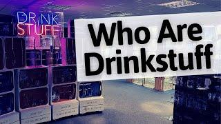 Who Are Drinkstuff - How can they help you!