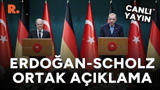 Erdoğan, Alman Şansölyesi Olaf Scholz ile basın toplantısı düzenliyor #CANLI