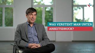 Was versteht man unter Arbeitsdruck? | Gesunde Arbeit