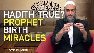 Prophet Muhammad SAW Birth Miracles, Hadith True?   With Mufti Ammaar Saeed