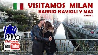 Visitamos Milán Italia - Barrio Navigli ideal para un aperitivo y más... Los imperdibles de Milán