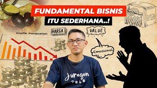 PRINSIP DASAR BISNIS ITU SEDERHANA, Sampai...