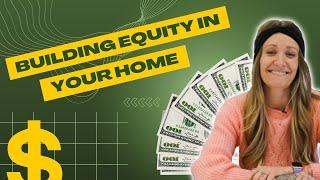 Four Ways to Build Equity in Your Home | Building Equity in Real Estate