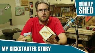 My Kickstarter Story