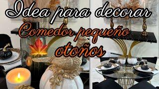 HERMOSA IDEA PARA DECORAR UN COMEDOR PEQUEÑO EN OTOÑO