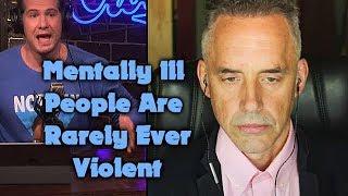 Jordan Peterson - Myth; Mentally Ill People Are Violent