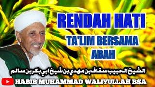 TA'LIM BERSAMA ABAH AS SYEKH HABIB SAGGAF BSA