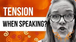 Vocal Tension When Speaking: Consider Your Thoughts and Emotions