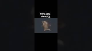 shna snapi:)