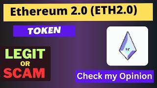 Is Ethereum 2.0 (ETH2.0) Token Legit or Scam ??