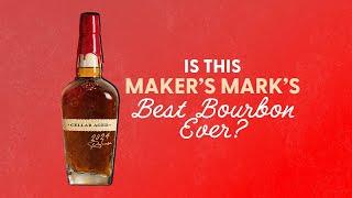 Is This Maker's Mark's Best Bourbon Ever? - BRT 285