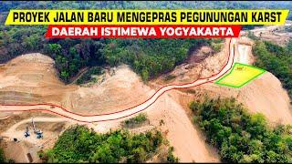 MEGA PROYEK JALAN BARU MENGEPRAS PERBUKITAN KARST GUNUNGKIDUL DAN BANTUL  JJLS  KELOK 18 YOGYAKARTA