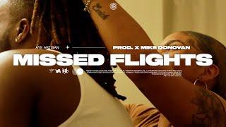 Aye Artisan - Missed Flights Official Video (Prod. X Mike Donovan)