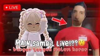 MAIN R0BLOX HOROR SAMBIL LIVE..?? Burger Tengah Malam Horor! | Roblox Indonesia  |