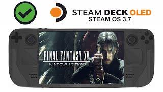 Final Fantasy XV on Steam Deck OLED with Steam OS 3.7