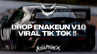 DROP ENAKEUN V10 X NGELABUR LANGIT COCOK BUAT DI MOBIL CUYY BY AZIL REMIXER