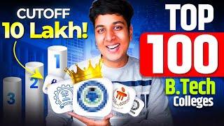 Top 100 Engineering Colleges of India 2025| Admission Upto 8 Lakh Rank!!
