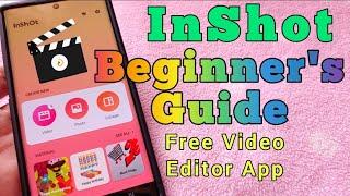 How to use inshot video editor for making videos Beginner's Guide - use all the basic features