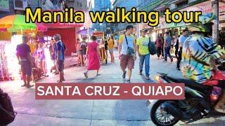 Manila walk | Santa Cruz | Quiapo | Bangbang to Recto | Manila Philippines