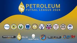 [LIVE PFL24] PETROLEUM FUTSAL LEAGUE : WEEK 13