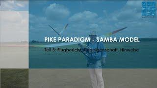 Teil 3 PIKE-PARADIGM GPS SAMBA-MODEL Flugbericht, Flugeigenschaft, Hinweise