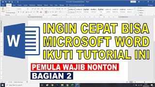 Cara Cepat Belajar Microsoft Word | Tutorial Pemula Bagian 2