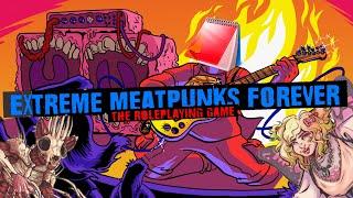 Notepad's Meaty Opinion on Extreme Meatpunks Forever TTRPG in about 5 Minutes