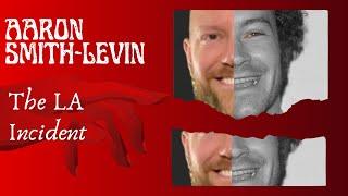 Aaron Smith-Levin and the LA Incident(s) at the Danny Masterson trial