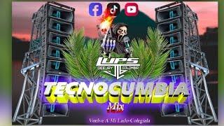 Mix Tecnocumbia Vuelve A Mi Lado-Colegiala DJ LUPS COLOMBIA