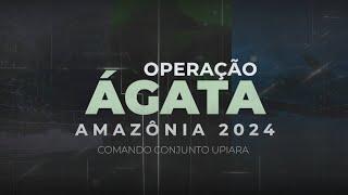 Operação Ágata Amazônia 2024