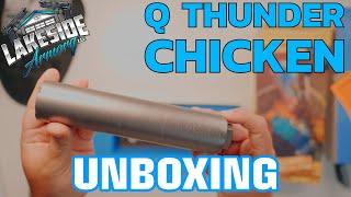 Q Thunder Chicken Unboxing