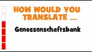 GERMAN TRANSLATION QUIZ = Genossenschaftsbank