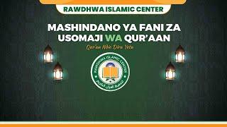  LIVE | Fainali ya Mashindano ya Fani za Usomaji wa Qur'aan | Rawdhwa Foundation