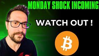 Monday Shock Incoming - Watch Out! - Bitcoin Today