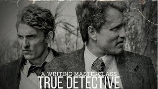 Why True Detective is a Masterclass in Writing Interesting Characters | DanyalFryer