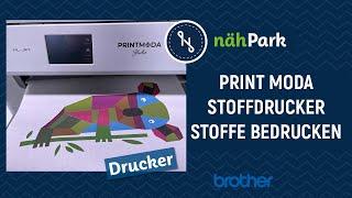 Brother PrintModa - Stoffdrucker - so einfach Stoffe sind Stoffe zu drucken.