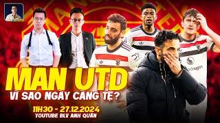 MAN UTD CÀNG NGÀY CÀNG TỆ LÀ VÌ SAO? | WE SPEAK FOOTBALL | NHÀ BÁO MINH VIỆT | BLV ANH QUÂN