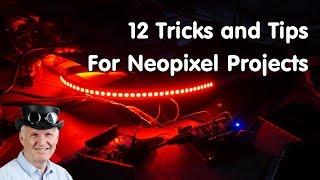 #246 12 Tips and Tricks for Neopixels Projects (Arduino, ESP8266/ ESP32)