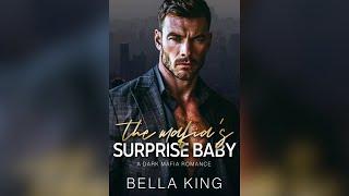 The Mafia's Surprise Baby by Bella King - Full Mafia Romance Audiobook