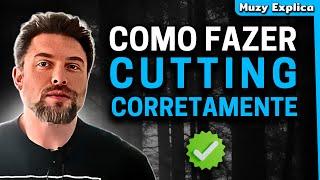 COMO FAZER CUTTING? | Muzy Explica