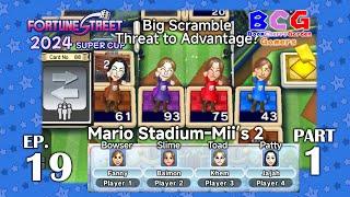 Fortune Street 2024 Super Cup EP 19 - Mii's No. 2 -Bowser-Slime-Toad-Patty P1