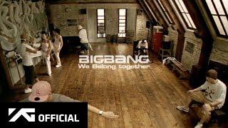 BIGBANG - WE BELONG TOGETHER M/V