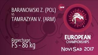 Repechage FS - 86 kg: Z. BARANOWSKI (POL) df. V. TAMRAZYAN (ARM), 7-2