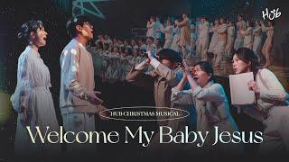 허브 성탄 뮤지컬 'Welcome My Baby Jesus'